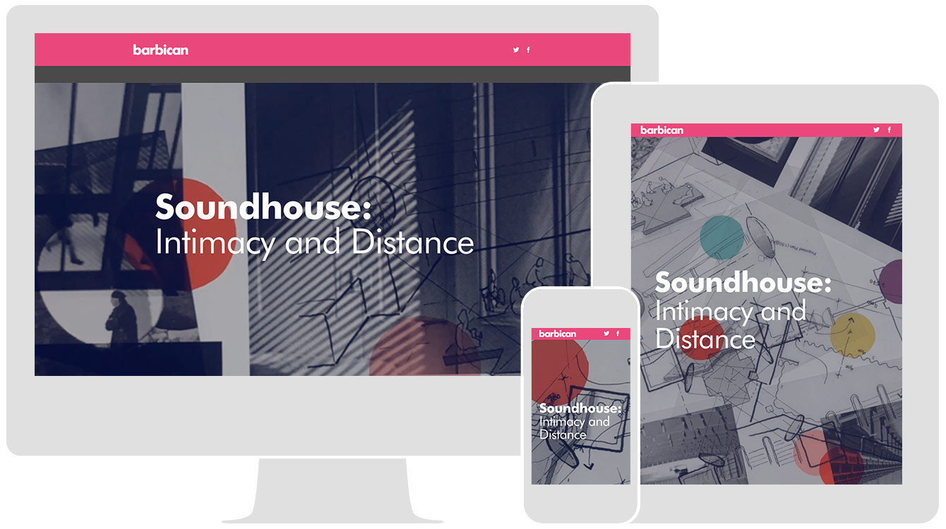 Soundhouse: Intimacy and Distance, by Barbican, renders responsively across all devices