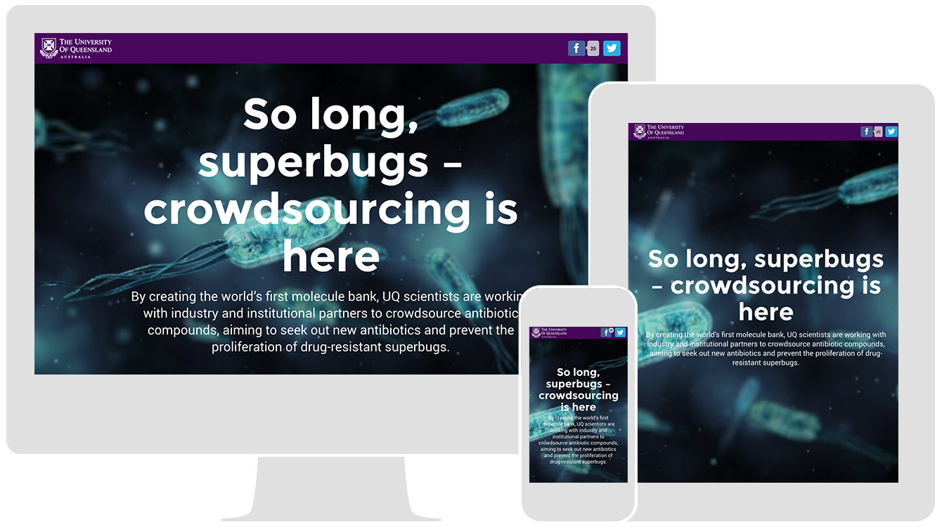 So long super bugs - crowdsourcing is here, by the University of Queensland, renders responsively across all devices